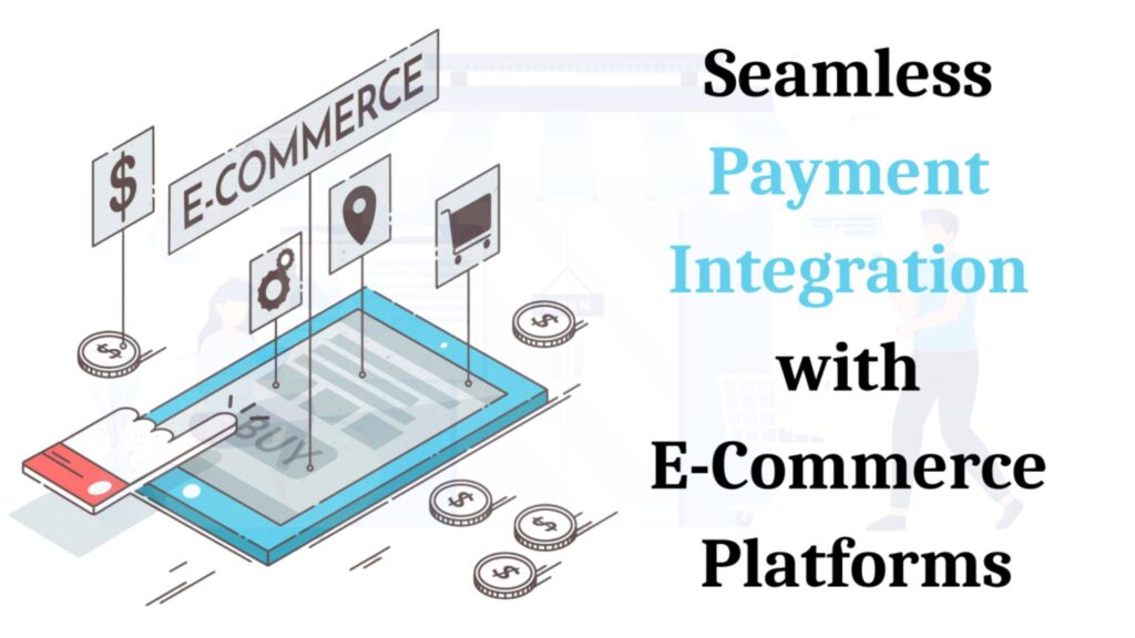 Seamless-Integration-with-E-Commerce-Platforms-Ekhlasdesigns.jpg