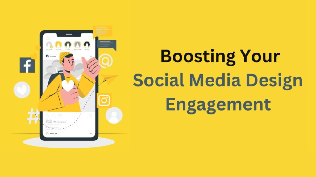 The Power of Boosting Your Social Media Design Engagement-Ekhlasdesigns